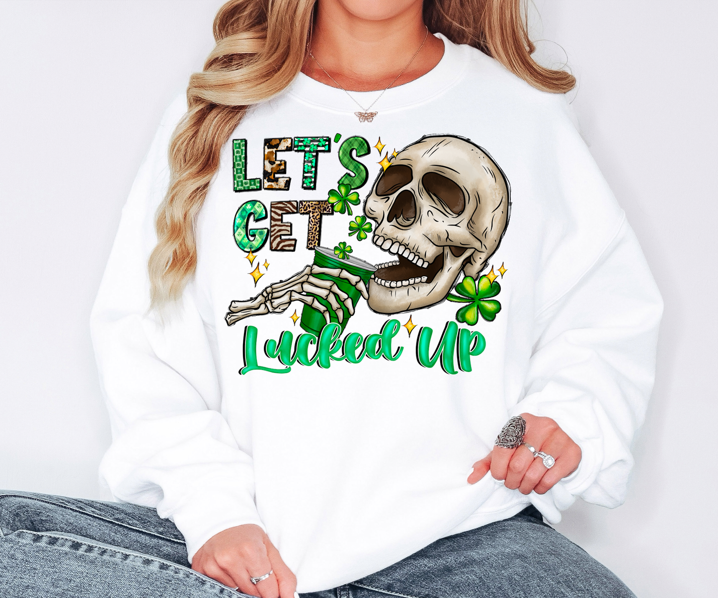 Lets Ge Lucked Up Skeleton T-shirt or Sweatshirt
